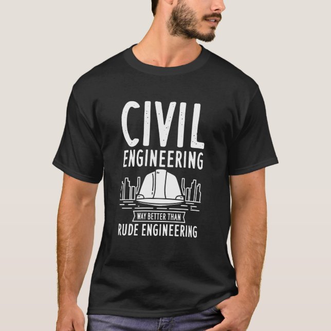 T-shirt Le génie civil est meilleur que le génie rudimenta (Devant)