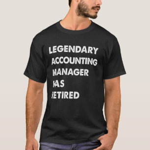 T-shirt Le Gestionnaire De Comptabilité Légendaire A Retra