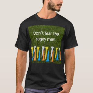 T-shirt Le golf n'a pas peur de l'imbécile avec des tee -