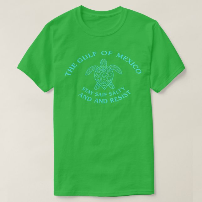 T-SHIRT LE GOLFE DU MEXIQUE ESTD 1550 RESTE SALÉ ET RÉSIST (Design devant)