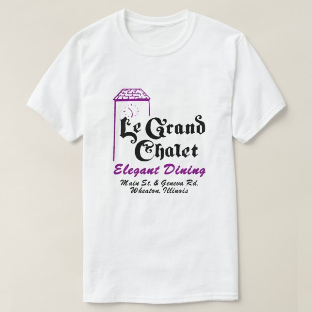 T-shirt Le Grand Chalet Restaurant, Wheaton, Illinois (Design devant)
