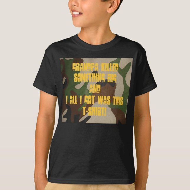 T-shirt Le grand-papa a tué quelque chose GRANDE et Al (Devant)