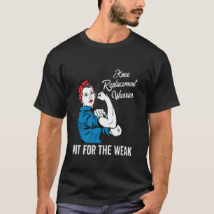 T-shirt Le Guerrier De Remplacement Du Genou Total N'Est P