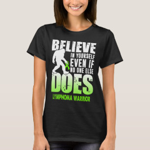 T-shirt le guerrier lymphome bigfoot croyez en vous 1