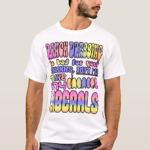 T-shirt Le habillage de ranch est mauvais pour vous ?