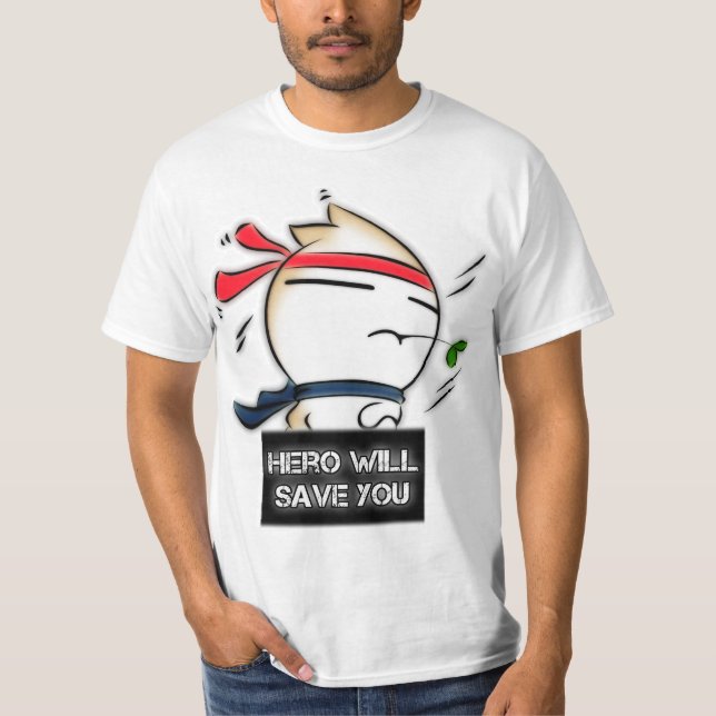 T-shirt Le héros vous sauvera ! (une plus grande version) (Devant)