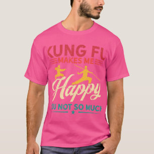 T-shirt Le Hobby Vous Rend Heureux Pas Grand-Chose - Kung