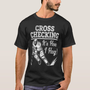 T-shirt Le hockey sur glace Jouer à la croix Vérifier C'es