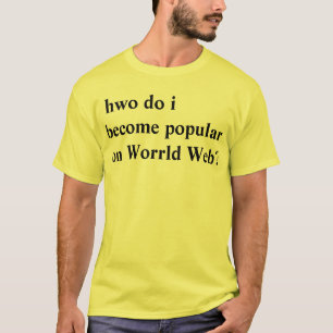 T-shirt le hwo font je deviennent populaire sur le Web de
