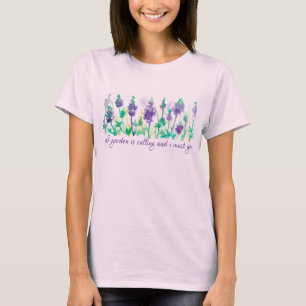 T-shirt Le Jardin Appelle Et Je Dois Aller Fleurs Lupines