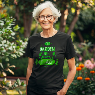 T-shirt Le Jardin Est Mon Endroit Heureux