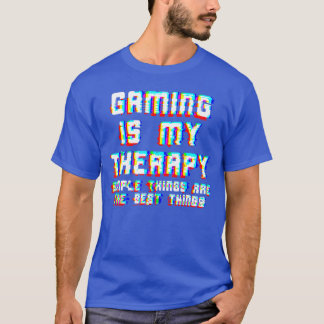 T-shirt Le jeu est ma thérapie Les choses simples sont les