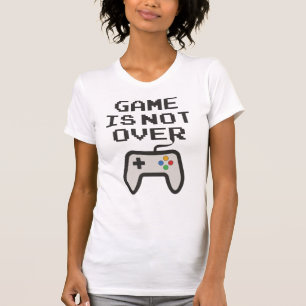 T-shirt Le jeu n'est pas terminé