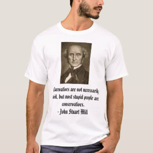 T-shirt le john_stuart_mill, conservateurs ne sont pas