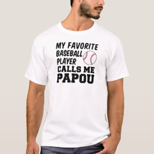 T-shirt Le joueur de baseball favori m'appelle Papou