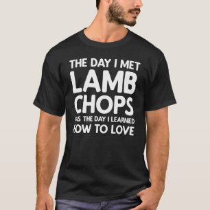 T-shirt Le Jour Où J'Ai Rencontré Des Chops D'Agneau