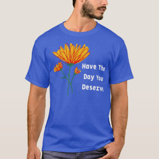 T-shirt Le Jour Où Vous Méritez Motivation Nice Vibes
