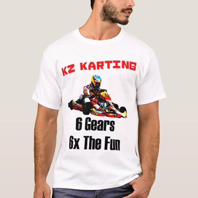 T-shirt Le KZ Karting - 6 vitesses 6x l'amusement (Devant)