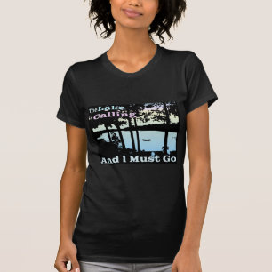 T-shirt Le lac appelle et je dois aller