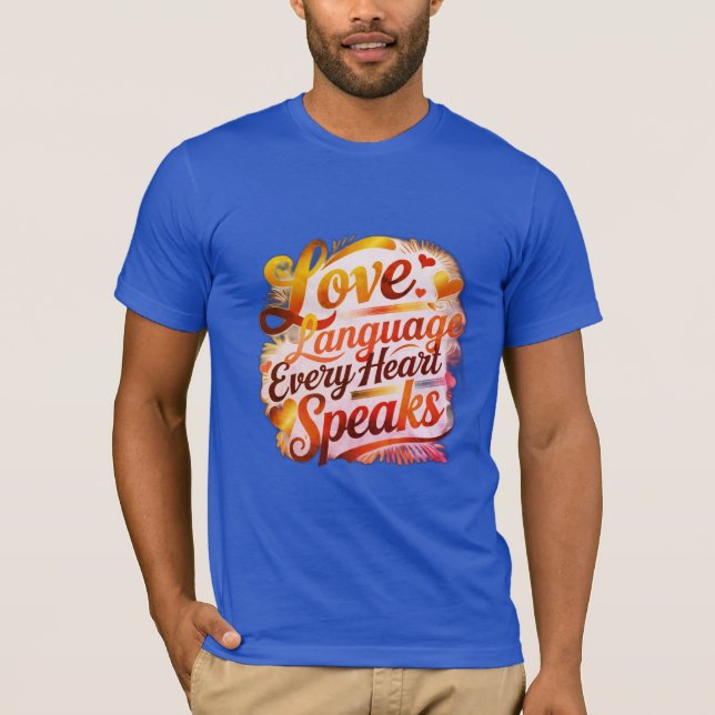 T-shirt Le langage que chaque coeur parle" (Devant)
