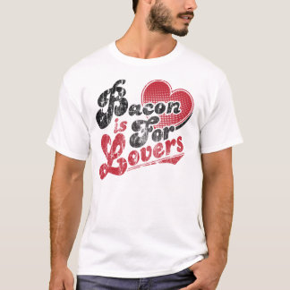 T-shirt Le lard est pour des amants