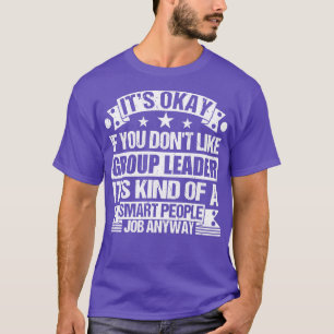 T-shirt Le Leader du groupe aime son bien si vous n'aimez 