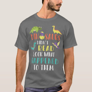 T-shirt Le lecteur de livres Dinosaur n'a pas lu Regardez 