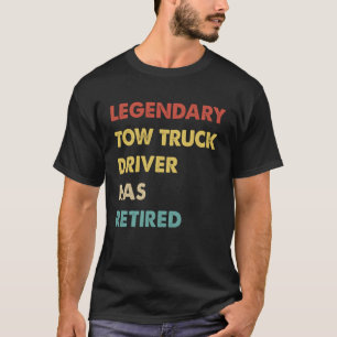 T-shirt Le Légendaire Conducteur De Camion De Tow A Retrai