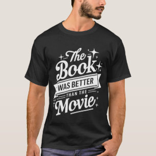 T-shirt Le Livre Était Meilleur Que Le Livre De Film Lectu