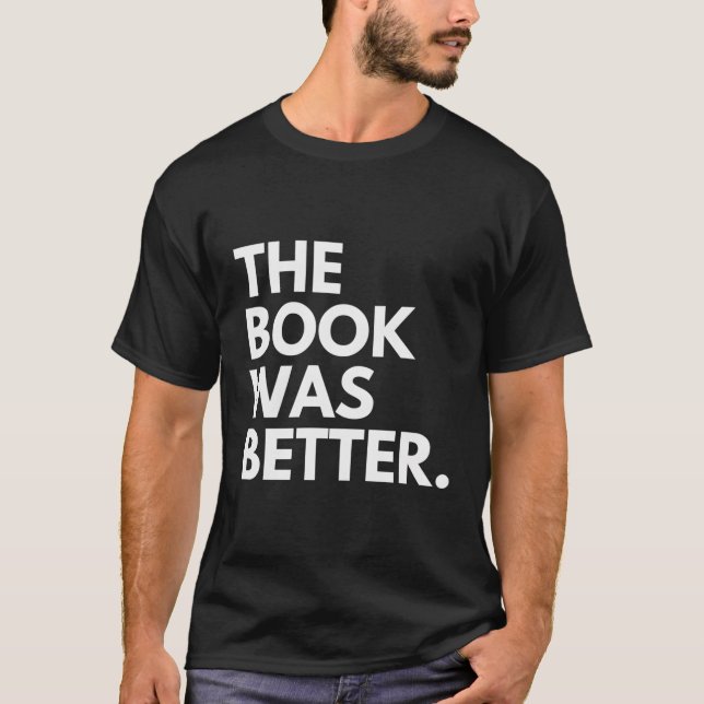 T-shirt Le Livre Était Mieux (Devant)