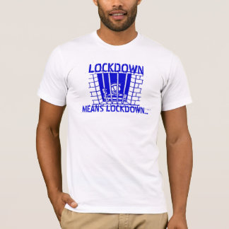T-shirt Le LOCKDOWN signifie le LOCKDOWN