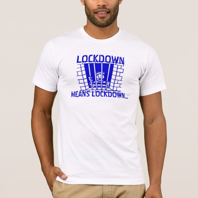 T-shirt Le LOCKDOWN signifie le LOCKDOWN (Devant)