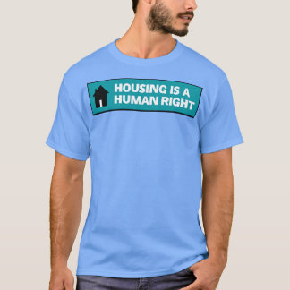 T-shirt Le Logement Est La Pauvreté De La Fin Des Droits H