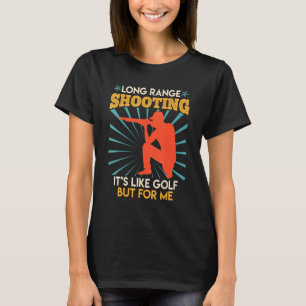 T-shirt Le Long Range Tir Est Comme Golf Sports Shooter 2