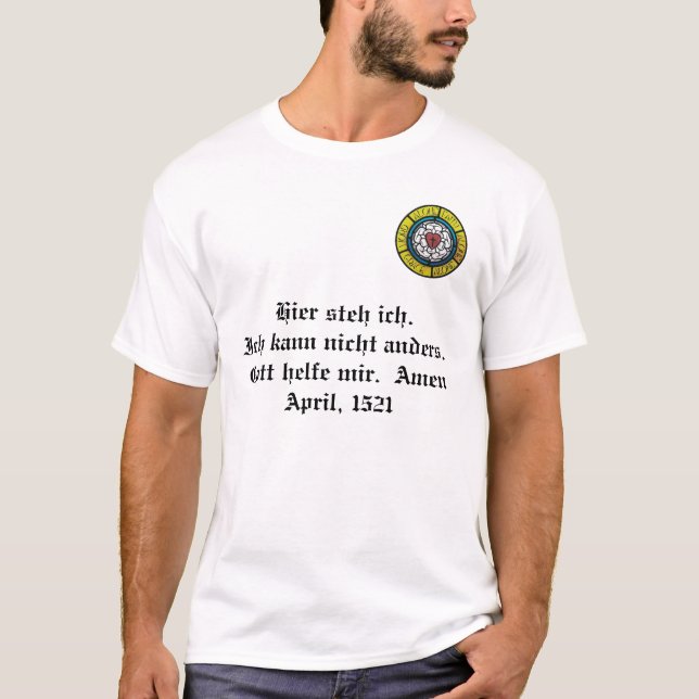 T-shirt Le Luthérien s'est levé 2, ich de steh de Hier. (Devant)