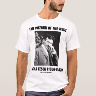 T-shirt Le magicien de l'occidental (Nikola Tesla)
