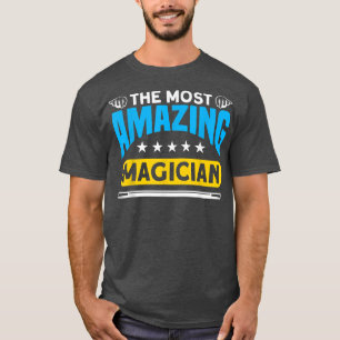 T-shirt Le Magicien Le Plus Extraordinaire Pour Magicien