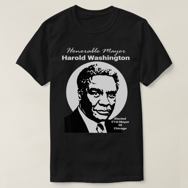 T-shirt Le maire Harold Washington  (Design devant)