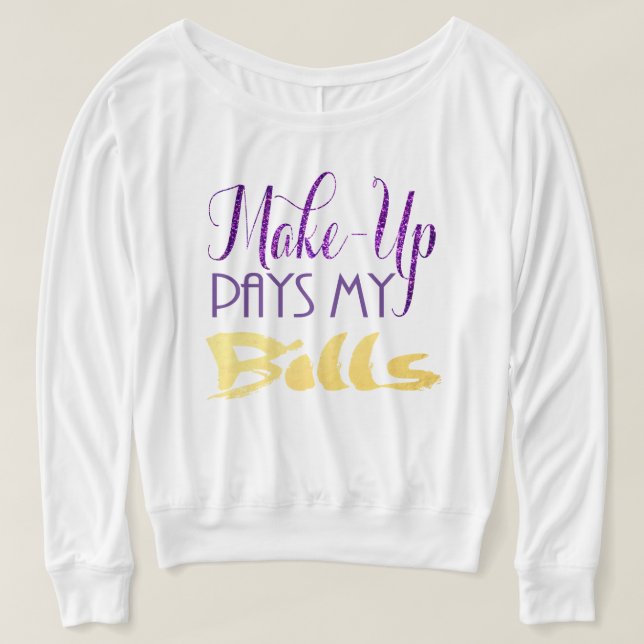 T-shirt Le maquillage paie mes factures (Design devant)