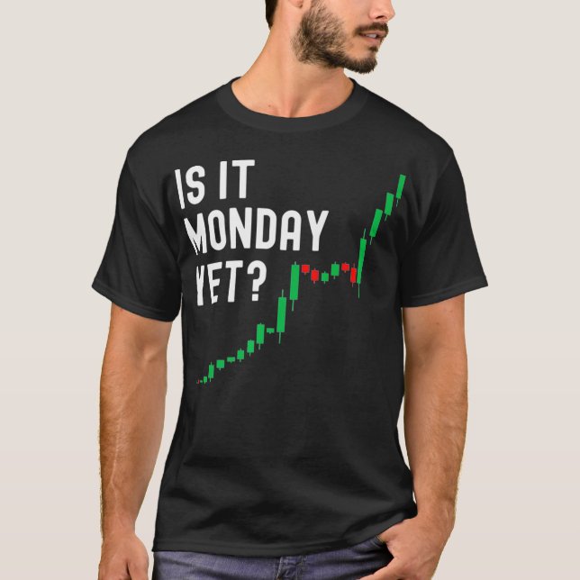 T-shirt Le Marché stock Est Il Lundi Pourtant Jour Trader (Devant)