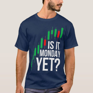 T-shirt Le Marché stock Est Il Lundi Pourtant Jour Trader