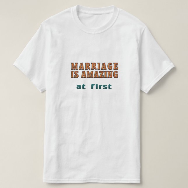 T-shirt Le mariage est Extraordinaire au début (Design devant)
