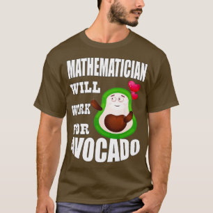 T-shirt Le mathématicien travaillera pour Avocado 3