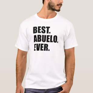 T-shirt Le meilleur. Abuelo. Jamais.