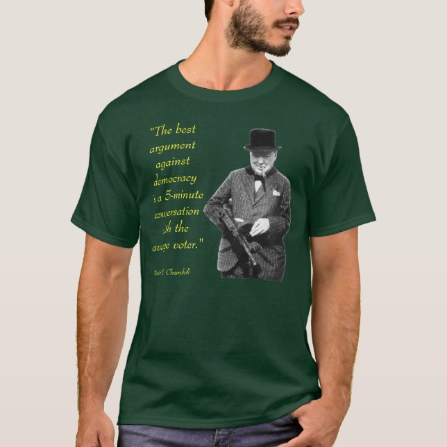 T-shirt Le meilleur argument contre la démocratie… (Devant)