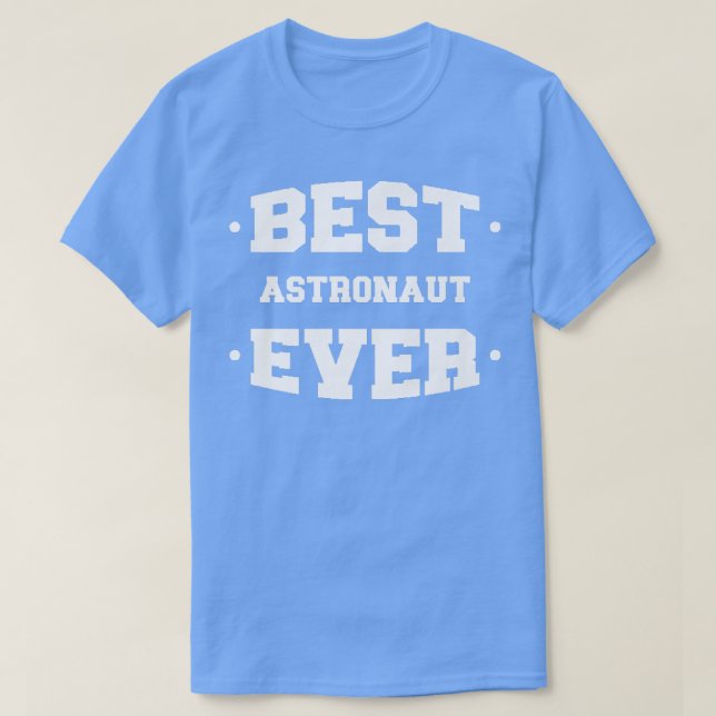 T-shirt Le meilleur astronaute jamais (Design devant)