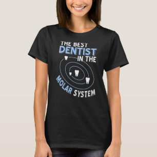 T-shirt Le Meilleur Dentiste Du Système Molaire