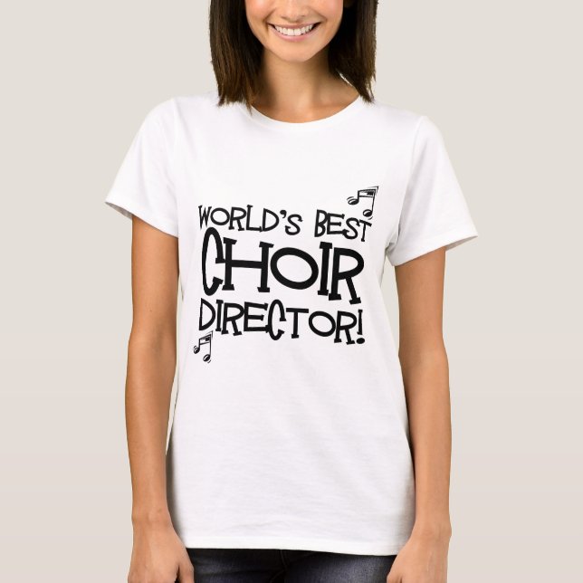 T-shirt Le meilleur directeur du choeur du monde (Devant)
