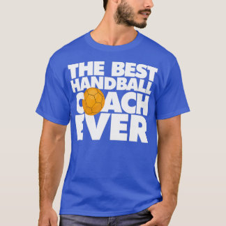 T-shirt Le Meilleur Entraîneur De Handball Jamais Drôle