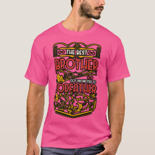 T-shirt Le Meilleur Frère A Été Promu Au Parrain
